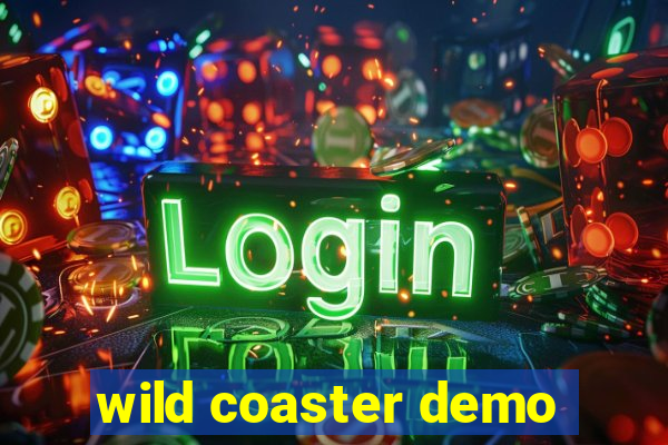 wild coaster demo